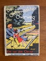 "De Onbewaakte Overweg" Em van den Oever, Ophalen of Verzenden