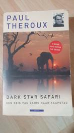 Paul Theroux - Dark Star Safari, Boeken, Reisverhalen, Ophalen of Verzenden, Zo goed als nieuw, Paul Theroux