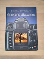 Digitale Fotografie: De Spiegelreflexcamera, Ophalen of Verzenden, Gelezen, Camera's, Michael Freeman