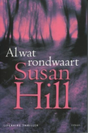 Susan Hill- Al Wat rondwaart