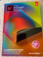 Adobe InDesign 2020 Classroom in a Book nederlands, Boeken, Ophalen of Verzenden, Zo goed als nieuw, Software