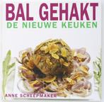 Bal gehakt - De nieuwe keuken (2004), Boeken, Ophalen of Verzenden, Zo goed als nieuw