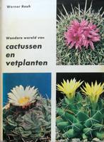 Wondere wereld van cactussen en vetplanten, Boeken, Ophalen of Verzenden, Zo goed als nieuw, Interieur en Design