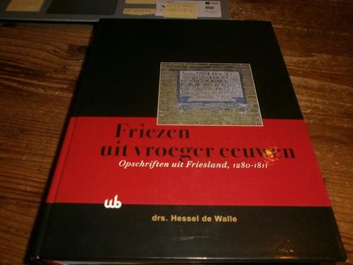 Friezen uit vroeger eeuwen 1280-1811 opschriften oa graven, Antiek en Kunst, Antiek | Boeken en Bijbels, Ophalen of Verzenden