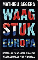 Mathieu Segers – Waagstuk Europa., Europa, Maatschappij en Samenleving, Ophalen of Verzenden, Zo goed als nieuw