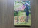Henriétte de Smet / Weg van jou 2009, Ophalen of Verzenden, Gelezen