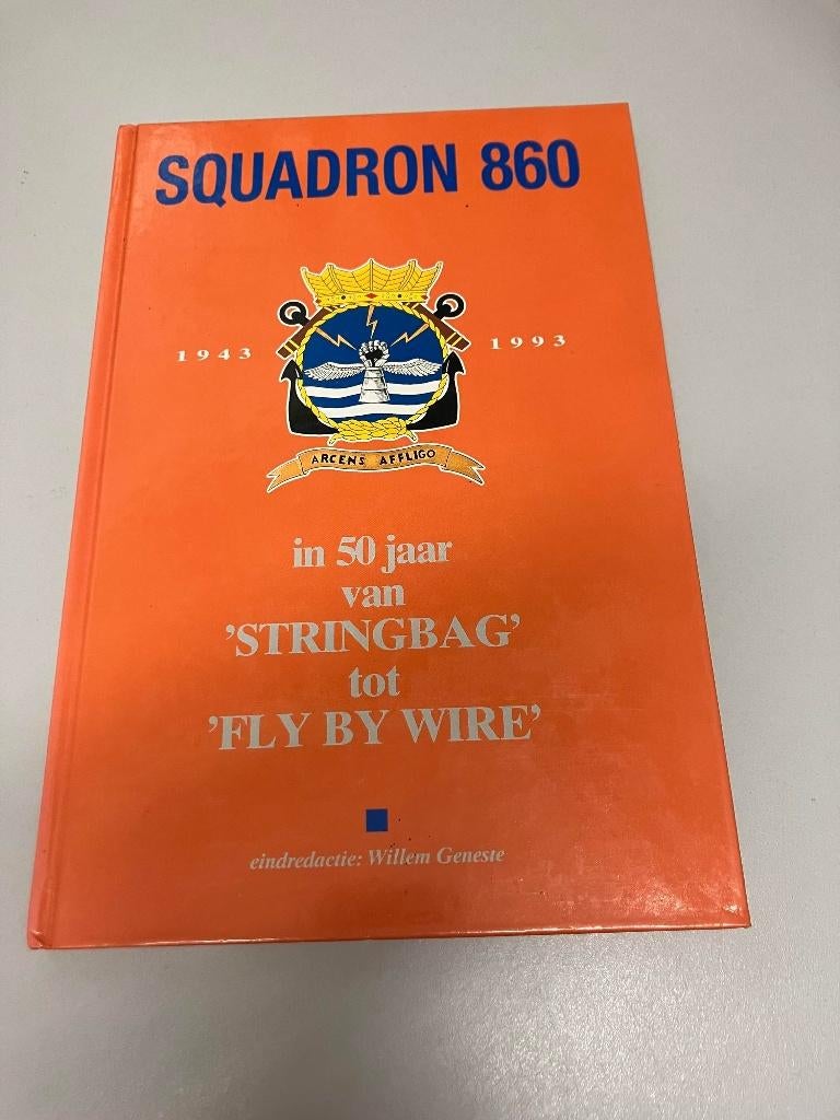 Squadron 860 in 50 jaar van Strinbag tot Fly to wire, Ophalen of Verzenden, Niet van toepassing, Gelezen, Luchtmacht