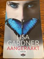 Aangeraakt - Lisa Gardner Thriller, Ophalen of Verzenden, Gelezen, Nederland