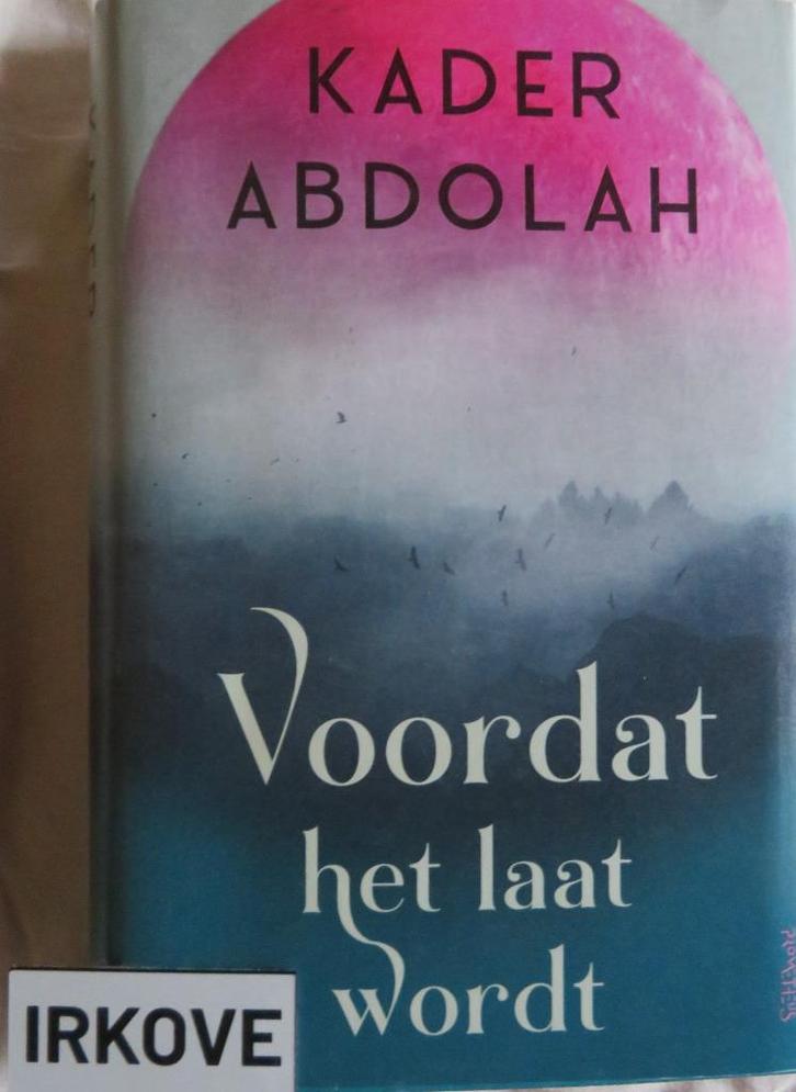VOORDAT HET TE LAAT IS * Kader Abdolah *, Boeken, Romans, Zo goed als nieuw, Nederland, Verzenden