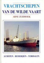 Vrachtschepen van de wilde vaart - Arne Zuidhoek, Verzenden, Zo goed als nieuw, Motorboot, Boek of Tijdschrift