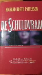 De Schuldvraag - Richard North Patterson, Boeken, Ophalen of Verzenden, Zo goed als nieuw, Richard North Patterson, Amerika