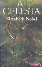 Elizabeth Nobel - De Celesta (hardcover), Ophalen of Verzenden, Zo goed als nieuw, Elizabeth Nobel, Nederland
