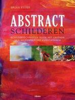 Abstract schilderen - Brian Ryder, Boeken, Nieuw, Ophalen of Verzenden, Tekenen en Schilderen