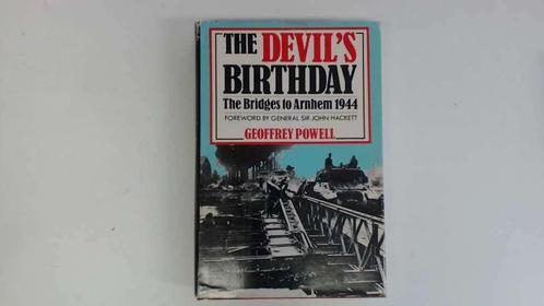 The Devil's Birthday. The Bridges to Arnhem,1944. G Powell, Boeken, Oorlog en Militair, Nieuw, Tweede Wereldoorlog, Ophalen of Verzenden