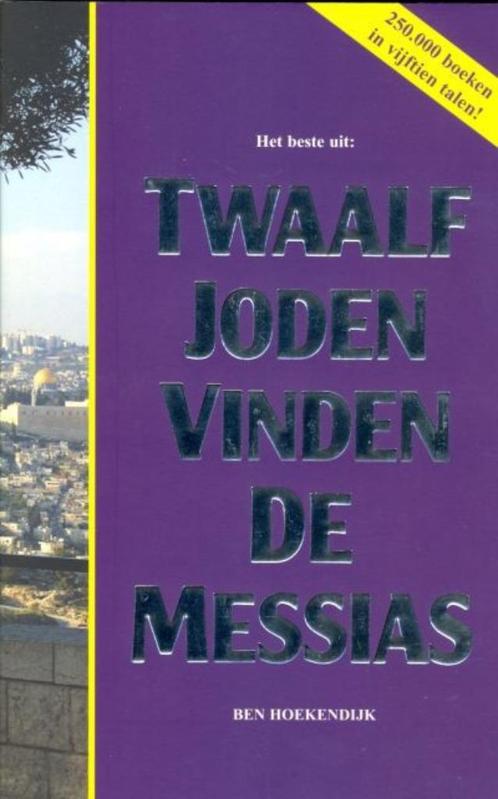 Twaalf joden vinden de Messias - Ben Hoekendijk, Boeken, Godsdienst en Theologie, Gelezen, Christendom | Katholiek, Christendom | Protestants