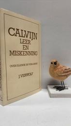 Verwolf, J.; Calvijn leer en miskenning, Boeken, Godsdienst en Theologie, Ophalen of Verzenden, Gelezen, Christendom | Protestants