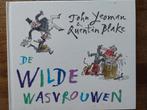 De Wilde Wasvrouwen - John Yeoman & Quentin Blake, Ophalen of Verzenden