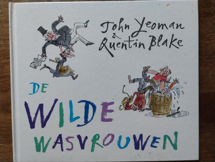 De Wilde Wasvrouwen - John Yeoman & Quentin Blake, Boeken, Kinderboeken | Jeugd | onder 10 jaar, Ophalen of Verzenden