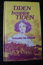 TIDEN HAWWE TIDEN door Tsjalling fan Wolsum friestalig, Ophalen of Verzenden, Gelezen