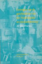 Getuigen van de geschiedenis  Nederlandse accountantsberoep, Boeken, Ophalen of Verzenden, J.W. Schoonderbeek, 20e eeuw of later