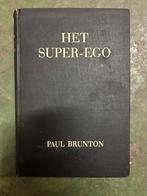Het Super-Ego - Paul Brunton, Boeken, Ophalen of Verzenden, Gelezen, Spiritualiteit algemeen, Achtergrond en Informatie