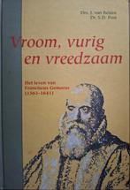 J. van Belzen - Vroom, vurig en vreedzaam, Boeken, Ophalen of Verzenden, Zo goed als nieuw, J. van Belzen