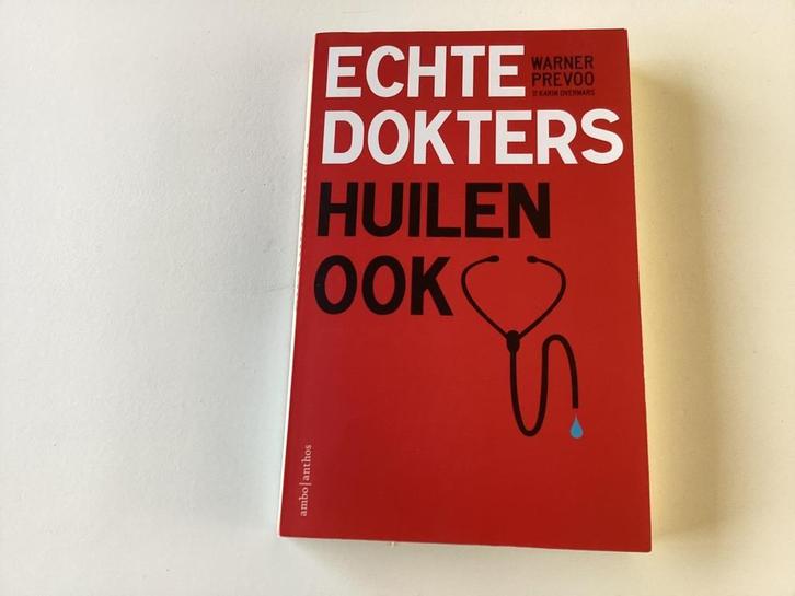 Boek Echte dokters huilen ook Warner Prevoo Karin Overmars, Boeken, Overige Boeken, Zo goed als nieuw, Ophalen of Verzenden