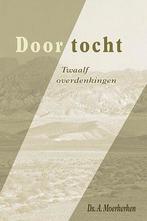 Ds. A. Moerkerken: Doortocht., Boeken, Christendom | Protestants, Ophalen of Verzenden, Zo goed als nieuw, Ds. A. Moerkerken