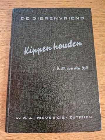 DE DIERENVRIEND  KIPPEN HOUDEN  DOOR  J. B. M. VAN DEN BELT beschikbaar voor biedingen