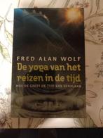 F.A. Wolf - De yoga van het reizen in de tijd, Achtergrond en Informatie, Spiritualiteit algemeen, Ophalen of Verzenden, Zo goed als nieuw