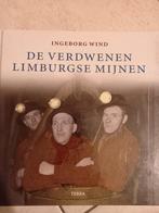 I. Wind - De verdwenen Limburgse mijnen, Boeken, 20e eeuw of later, I. Wind, Ophalen of Verzenden, Zo goed als nieuw