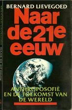 Bernard Lievegoed Naar de 21e eeuw Anthroposofie toekomst, Boeken, Ophalen of Verzenden, Gelezen, Overige onderwerpen, Achtergrond en Informatie