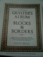 The Quilter's Album of Blocks & Borders, Jinny Beyer, quilt, Boeken, Gelezen, Ophalen of Verzenden, Jinny Beyer, Overige onderwerpen
