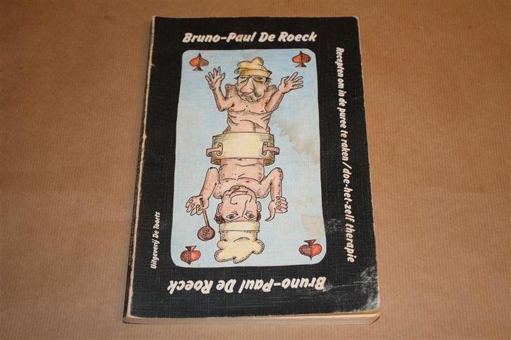 Recepten om in de puree te raken - Bruno-Paul De Roeck, Boeken, Esoterie en Spiritualiteit, Gelezen, Achtergrond en Informatie