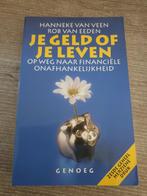 Je geld of je leven hanneke van veen rob van eeden, Ophalen of Verzenden, Gelezen