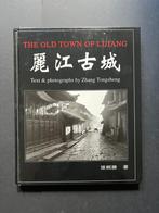 The Old Town of Lijiang. by Tongsheng Zhang, Ophalen of Verzenden, Zo goed als nieuw