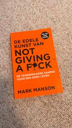 Mark Manson - De edele kunst van not giving a fuck, Ophalen of Verzenden, Zo goed als nieuw, Mark Manson