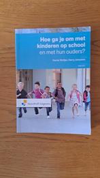 Hoe ga je om met kinderen op school en met hun ouders?, Ophalen of Verzenden, Zo goed als nieuw, Gerda Woltjer; Harry Janssens