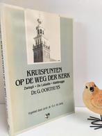 Oorthuys, Dr. G.; Kruispunten op de weg der kerk, Boeken, Gelezen, Christendom | Protestants, Ophalen of Verzenden