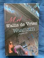 Waanzin, - Mel Wallis de Vries - NIEUWSTAAT, Ophalen of Verzenden, Zo goed als nieuw, Mel Wallis de Vries, Fictie