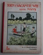 Toen 't Vacantie was -zeer oud kinderboek-, Ophalen of Verzenden, Gelezen, Nans