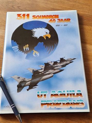 311 Squadron 40 jaar - 1951-1991 UT Aquila Praedans beschikbaar voor biedingen