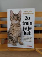Zo Train Je Je Kat - Sarah Ellis & John Bradshaw, Ophalen of Verzenden, Gelezen, Sarah Ellis, John Bradshaw
