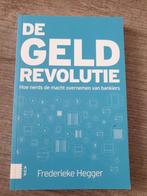 De Geldrevolutie - Frederieke Hegger, Ophalen of Verzenden, Gelezen, Frederieke Hegger