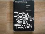 Joseph Weinberg Doden vergieten geen tranen, Ophalen of Verzenden, Tweede Wereldoorlog, Zo goed als nieuw, Overige onderwerpen