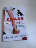CHANTAL VAN GASTEL.   ZWAAR VERLIEFD, Ophalen of Verzenden, Gelezen