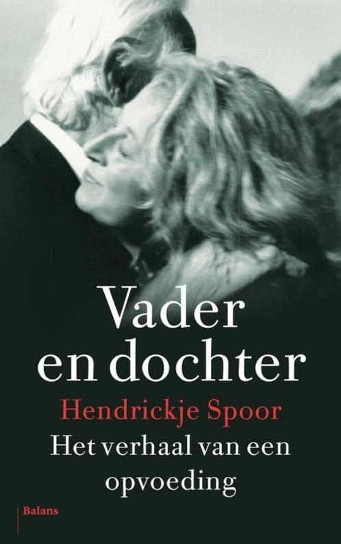 Vader en dochter-Het verhaal van een opvoeding, Boeken, Geschiedenis | Stad en Regio, Zo goed als nieuw, 20e eeuw of later, Ophalen of Verzenden