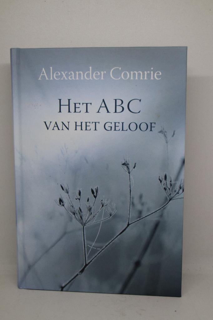 Het ABC van het geloof - Alexander Comrie, Boeken, Ophalen of Verzenden, Zo goed als nieuw