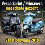 Vespa Sprint / Primavera met schade gezocht vanaf bj 2018, Ophalen, Gebruikt, Benzine