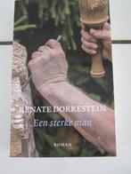Een sterke man - Renate Dorrestein, Ophalen of Verzenden, Zo goed als nieuw, Renate Dorrestein, Nederland